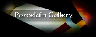 Porcelain Gallery